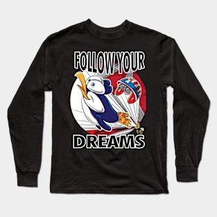 Penguin Follow Your Dreams Long Sleeve T-Shirt